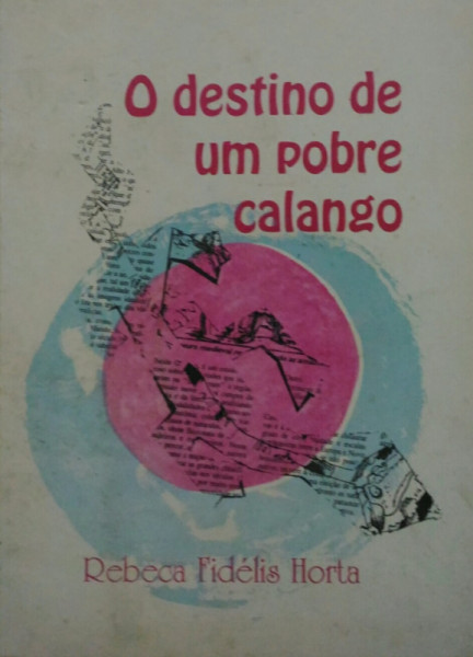 Capa de O Destino de Um Pobre Calango - Rebeca Fidélis Horta