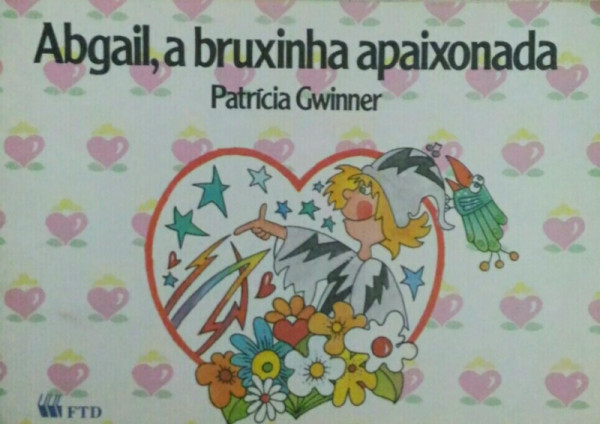 Capa de Abgail, a Bruxinha Apaixonada - Patrícia Gwinner