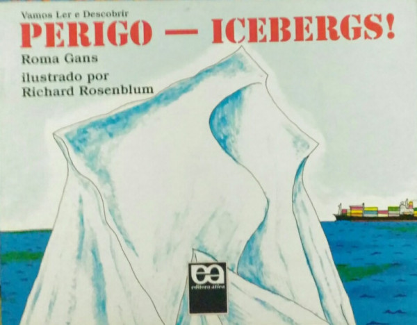 Capa de Perigo - Icebergs! - Roma Gans