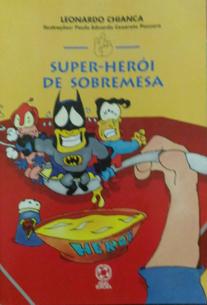 Capa de Super-Herói de Sobremesa - Leonardo Chianca