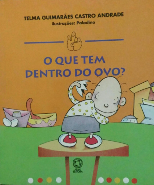 Capa de O que tem dentro do ovo? - Telma Guimarães Castro Andrade