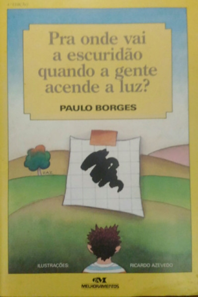 Capa de Pra Onde Vai a Escuridão Quando a Gente Acende a Luz - Paulo Borges