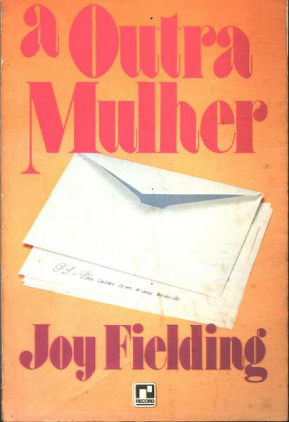 Capa de A outra mulher - Joy Fielding