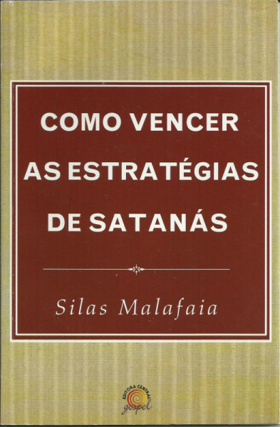 Capa de Como vencer as estratégias de Satanás - Silas Malafaia