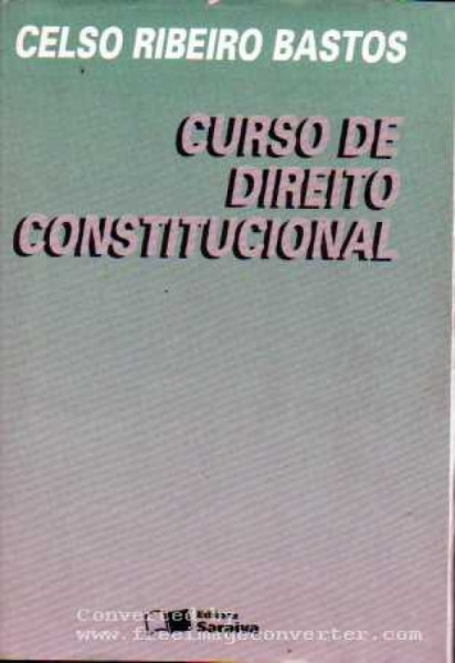 Capa de Curso de direito constitucional - Celso Ribeiro Bastos