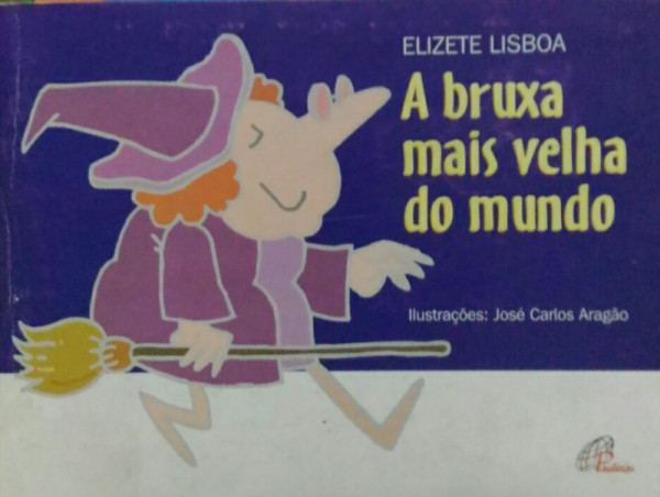 Capa de A bruxa mais velha do mundo - Elizete Lisboa