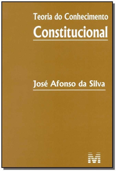 Capa de Teoria do conhecimento constitucional - José Afonso da Silva