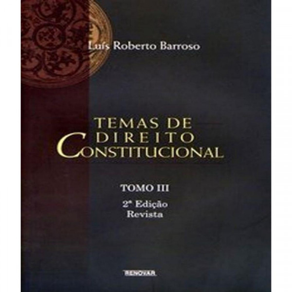 Capa de Temas de direito constitucional tomo III - Luis Roberto Barroso