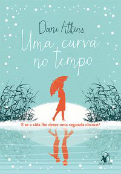 Capa de Uma curva no tempo - Dani Atkins
