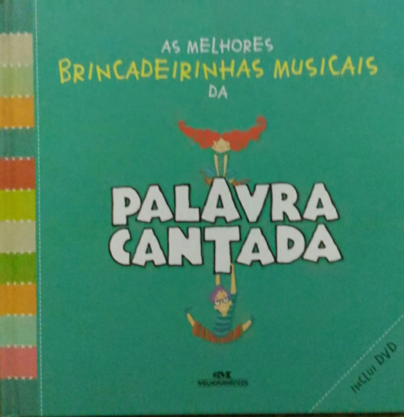 Capa de As Melhores Brincadeiras Musicais da Palavra Cantada 2 - Sandra Peres; Paulo Tatit