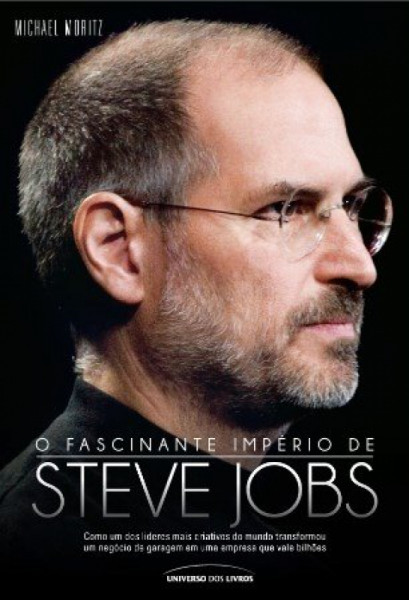 Capa de O Fascinante Império de Steve Jobs - Michael Moritz