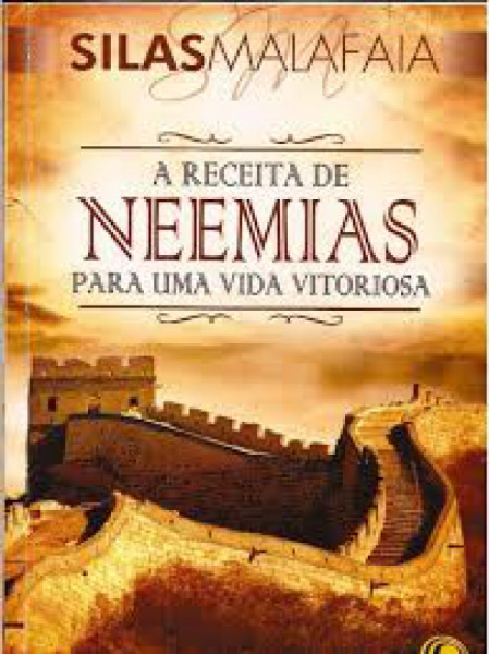 Capa de A receita de Neemias para uma vida vitoriosa - Silas Malafaia
