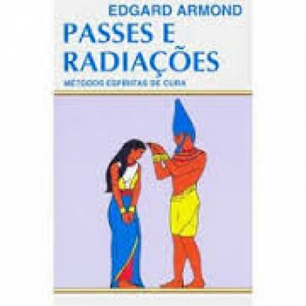 Capa de Passes e Radiações - Edgard Armond