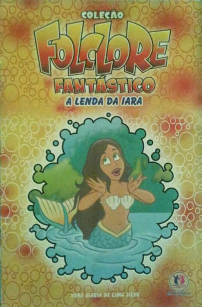 Capa de A Lenda da Iara - Vera Maria de Lima Silva