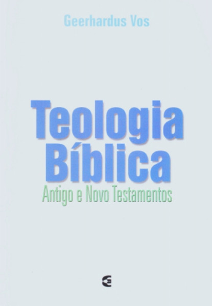 Capa de Teologia Bíblica - Geerhardus Vos