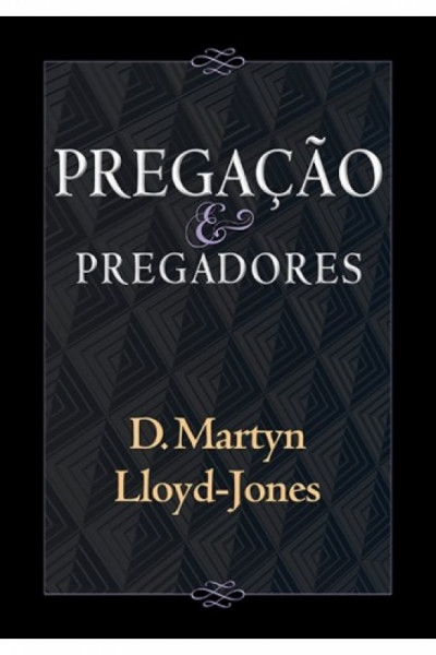 Capa de Pregação e pregadores - Martyn Lloyd-Jones