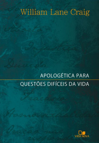 Capa de Apologética para questões difíceis da vida - William Lane Craig