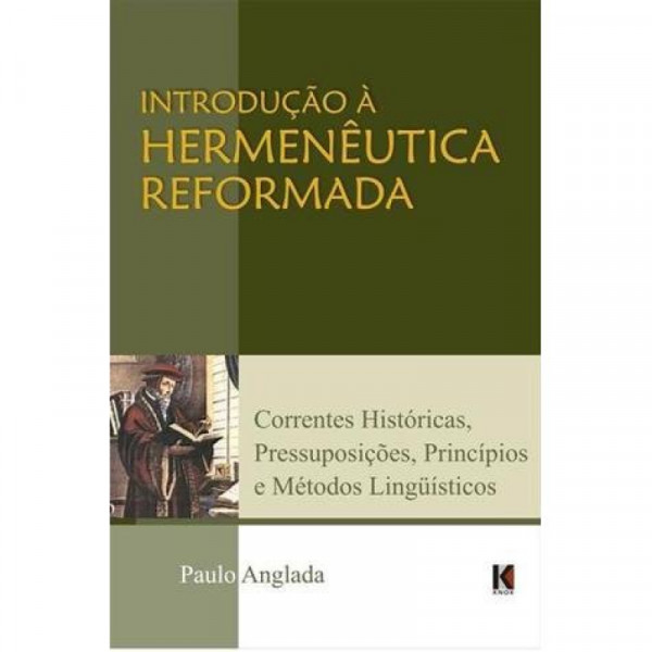 Capa de Introdução à Hermenêutica Reformada - Paulo Anglada