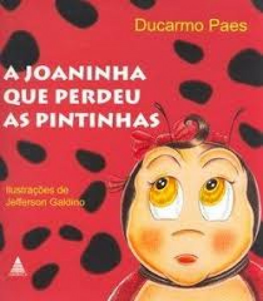 Capa de A joaninha que perdeu as pintinhas - Ducarmo Paes