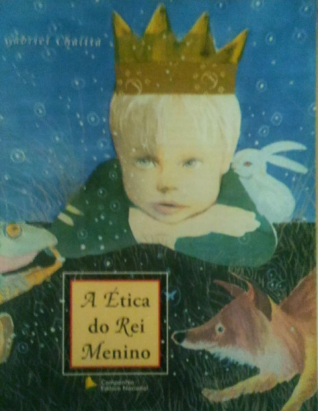 Capa de A ética do rei menino - Gabriel Chalita