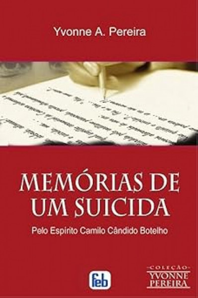 Capa de Memórias de um suicida - Yvonne A. Pereira; Espírito Camilo Cândido Botelho