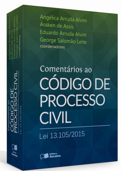 Capa de Comentários ao Código de Processo Civil - Angélica Arruda Alvim; Araken de Assis; Eduardo Arruda Alvim; George Salomão Leite
