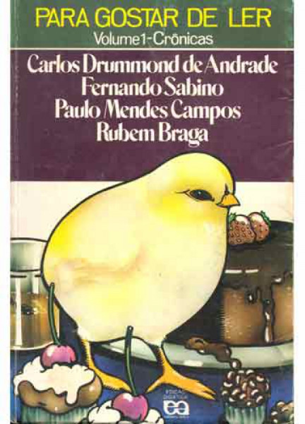 Capa de Para gostar de ler volume 1 - Carlos Drumond de Andrade; Fernando Sabino ; Paulo Mendes Campos; Rubem Braga