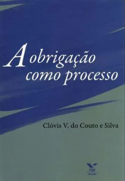 Capa de A obrigação como processo - Clóvis V. do Couto e Silva