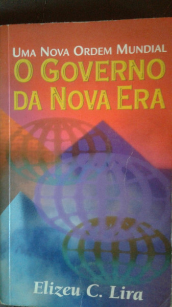 Capa de O Governo da Nova Era - Elizeru C. Lira