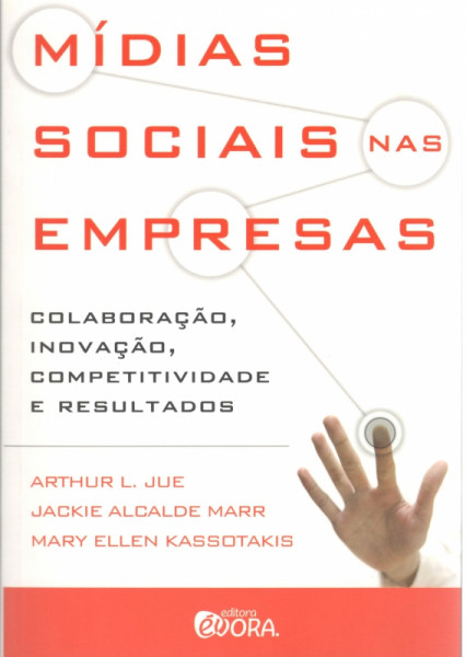 Capa de Mídias Sociais nas Empresas - Arthur L. Jue, Jackie Alcalde Marr e Mary Ellen Kassotakis