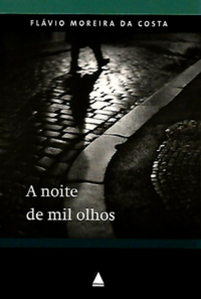 Capa de A noite de mil olhos - Flávio Moreira da Costa