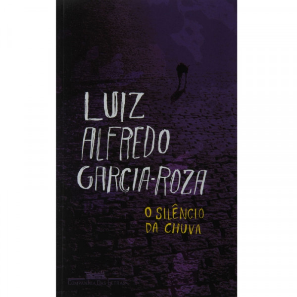 Capa de O silêncio da chuva - Luiz Alfredo Garcia-Roza