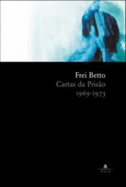 Capa de Cartas da prisão - Frei Betto