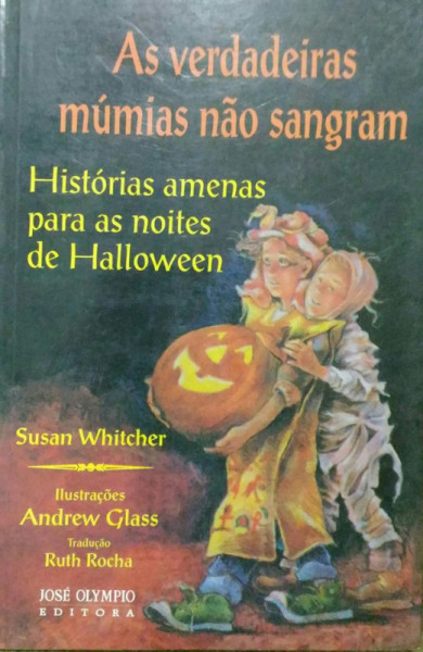 Capa de As Verdadeiras Múmias Não Sagram - Susan Whitcher