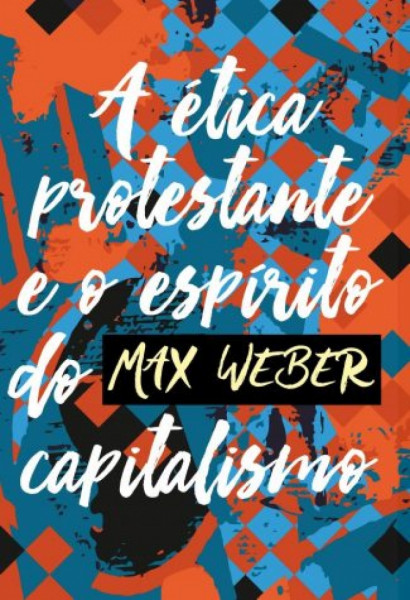 Capa de A ética protestante e o espírito do capitalismo - Max Weber