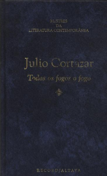 Capa de Todos os fogos, o fogo - Júlio Cortázar