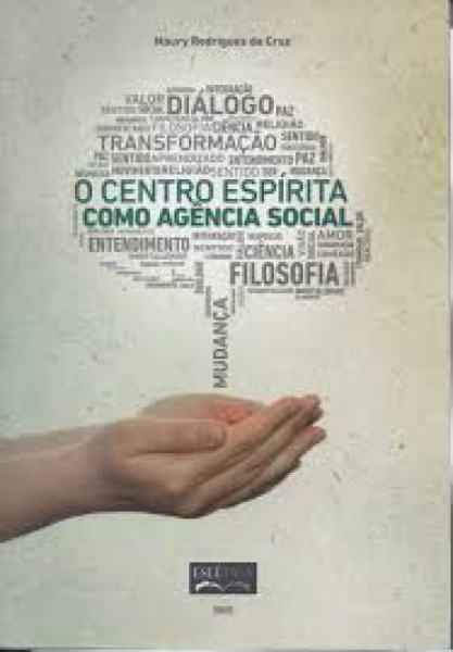Capa de O Centro Espírita como Agência Social - Maury Rodrigues da Cruz