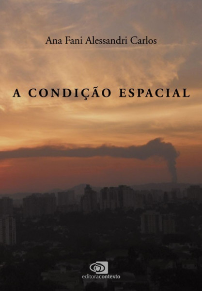 Capa de A condição espacial - Ana Fani Alessandri Carlos