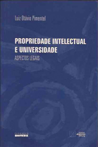 Capa de Propriedade Intelectual e Universidades - Aspectos Legais - Luiz Otávio Pimentel