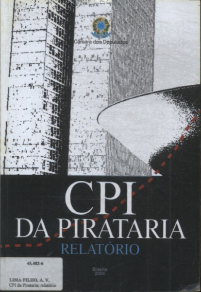 Capa de CPI da Pirataria - Relatório - Câmara dos Deputados