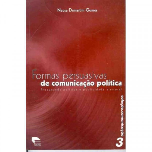 Capa de Formas Persuasivas de Comunicação Política - Neusa Demartini Gomes