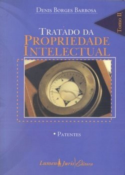 Capa de Tratado da Propriedade Intelectual - Tomo II Patentes - Denis Borges Barbosa