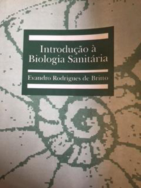Capa de Introdução à Biologia Sanitária - Evandro Rodrigues de Britto