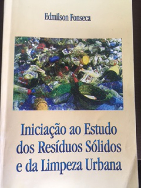 Capa de Iniciação ao Estudo dos Resíduos Sólidos e da Limpeza Urbana - Edmilson Fonseca