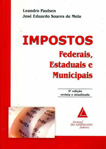 Capa de Impostos - Leandro Paulsen; José Eduardo Soares de Melo