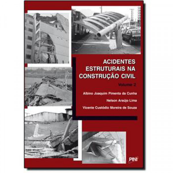 Capa de Acidentes Estruturais na Construção Civil - Volume 2 - Albino Joaquim P. da Cunha, Nelson Araújo Lima, Vicente C. M. de Souza