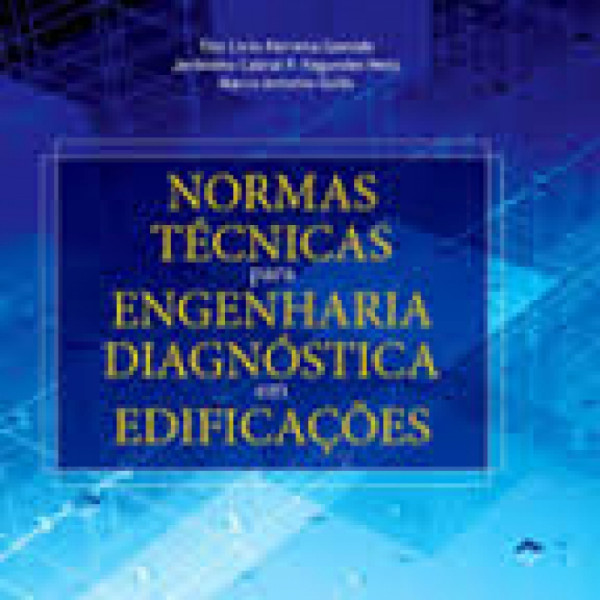 Capa de Normas Técnicas para Engenharia Diagnóstica em Edificações - Tito Lívio Gomide, Jêronimo Cabral P. Fagundes Neto, Marco Antonio GuLLo