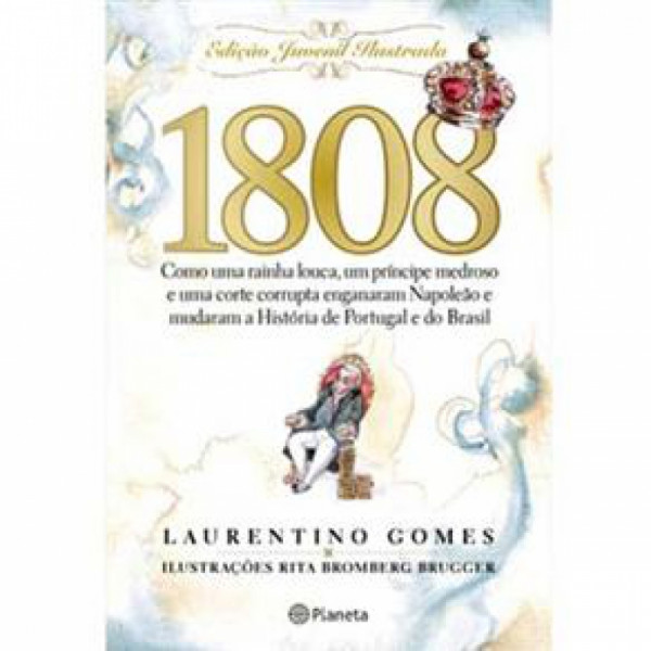 Capa de 1808 Edição Juvenil Ilustrada - Laurentino Gomes