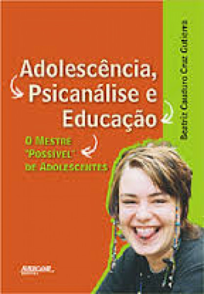 Capa de Adolescência, psicanálise e educação - Beatriz Cauduro Cruz Gutierra