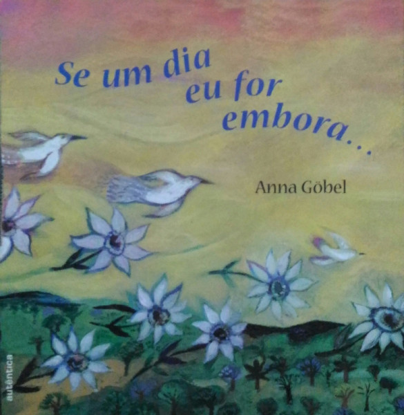 Capa de Se um dia eu for embora - Anna Göbel